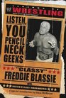 The Legends of Wrestling  Classy Freddie Blassie  Listen You Pencil Neck Geeks