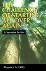 The Challenge of Starting All over Again A Sermon Series