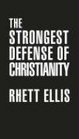 The Strongest Defense of Christianity