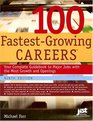 100 FastestGrowing Careers Your Complete Guidebook to Major Jobs With the Most Growth And Openings