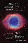 The Universe Within: Discovering the Common History of Rocks, Planets, and People (Vintage)