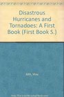 Disastrous Hurricanes and Tornadoes A First Book