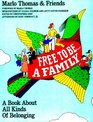 Free to Be a Family