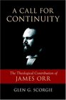 A Call for Continuity The Theological Contribution of James Orr