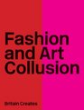 Britain Creates Fashion and Art Collusion