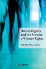 Human Dignity and the Promise of Human Rights