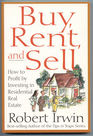 Buy Rent and Sell How to Profit by Investing in Residential Real Estate