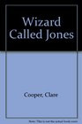 Wizard Called Jones
