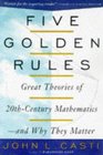 Five Golden Rules  Great Theories of 20thCentury Mathematics and Why They Matter