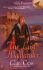 The Last Highlander (Time Passages Romance Series , No 13)