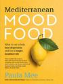 Mediterranean Mood Food What to eat to help beat depression and live a longer healthier life