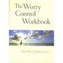 The worry control workbook
