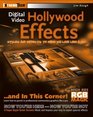 Digital Video Hollywood Effects Styles and Effects to Make You Look Like a Pro