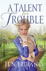 A Talent for Trouble (Thorndike Press Large Print Christian Historical Fiction)