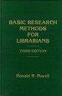 Basic Research Methods for Librarians, Third Edition: (Contemporary Studies in Information Management, Policies, and Services)