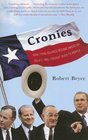 Cronies Oil The Bushes and the Rise of Texas America's Superstate