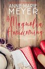 A Magnolia Homecoming: A Sweet, Small Town Story (The Red Stiletto Book Club)