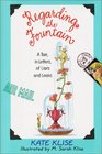 Regarding the Fountain: A Tale, in Letters, of Liars and Leaks (Regarding the..., Bk 1) (Avon Camelot)