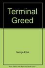 Terminal Greed