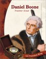 Daniel Boone: Frontier Scout (Let Freedom Ring: Exploring the West Biographies)