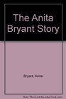The Anita Bryant Story