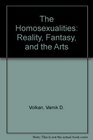 The Homosexualities Reality Fantasy and the Arts