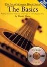 The Art of Acoustic Blues Guitar The Basics Building a Foundation of Repertoire and Technique for Acoustic Fingerstyle Blues with DVD