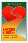 Emotional Cleansing The Spiritual Journey Toward a Clear Heart