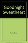 Goodnight Sweetheart and Other Stories