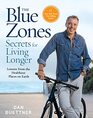 The Blue Zones Secrets for Living Longer Lessons From the Healthiest Places on Earth