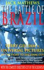 The Battle of Brazil : Terry Gilliam v. Universal Pictures in the Fight to the Final Cut (The Applause Screenplay Series)