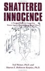 Shattered Innocence A Practical Guide for Counseling Women Survivors of Childhood Sexual Abuse