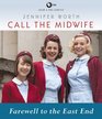 Call the Midwife Farewell to the East End