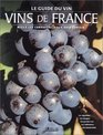 Le Guide des vins de France  mieux les connatre pour bien le choisir