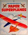 The Usborne Book of Paper Superplanes