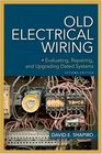 Old Electrical Wiring Evaluating Repairing and Upgrading Dated Systems