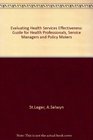 Evaluating Health Services Effectiveness A Guide for Health Professionals Service Managers and Policy Makers