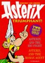 Asterix Triumphant  Asterix and the Big Fight    Asterix and the Roman Agent