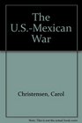 The USMexican War