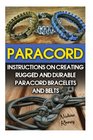 Paracord Instructions On Creating Rugged And Durable Paracord Bracelets And Belts