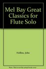 Mel Bay Great Classics for Flute Solo