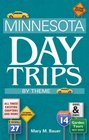 Minnesota Day Trips by Theme Second Edition