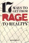 17 Ways to Get from Rage to Reality