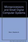 Microprocessors and Small Digital Computer Systems