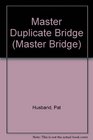 Master Duplicate Bridge An Introduction