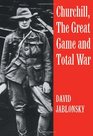 Churchill the Great Game and Total War