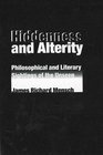 Hiddenness And Alterity Philosophical And Literary Sightings Of The Unseen
