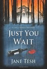 Just You Wait A Grace Street Mystery