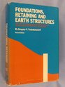 Foundations Retaining and Earth Structures The Art of Design and Construction and Its Scientific Basis in Soil Mechanics