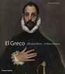 El Greco Life and Work  A New History